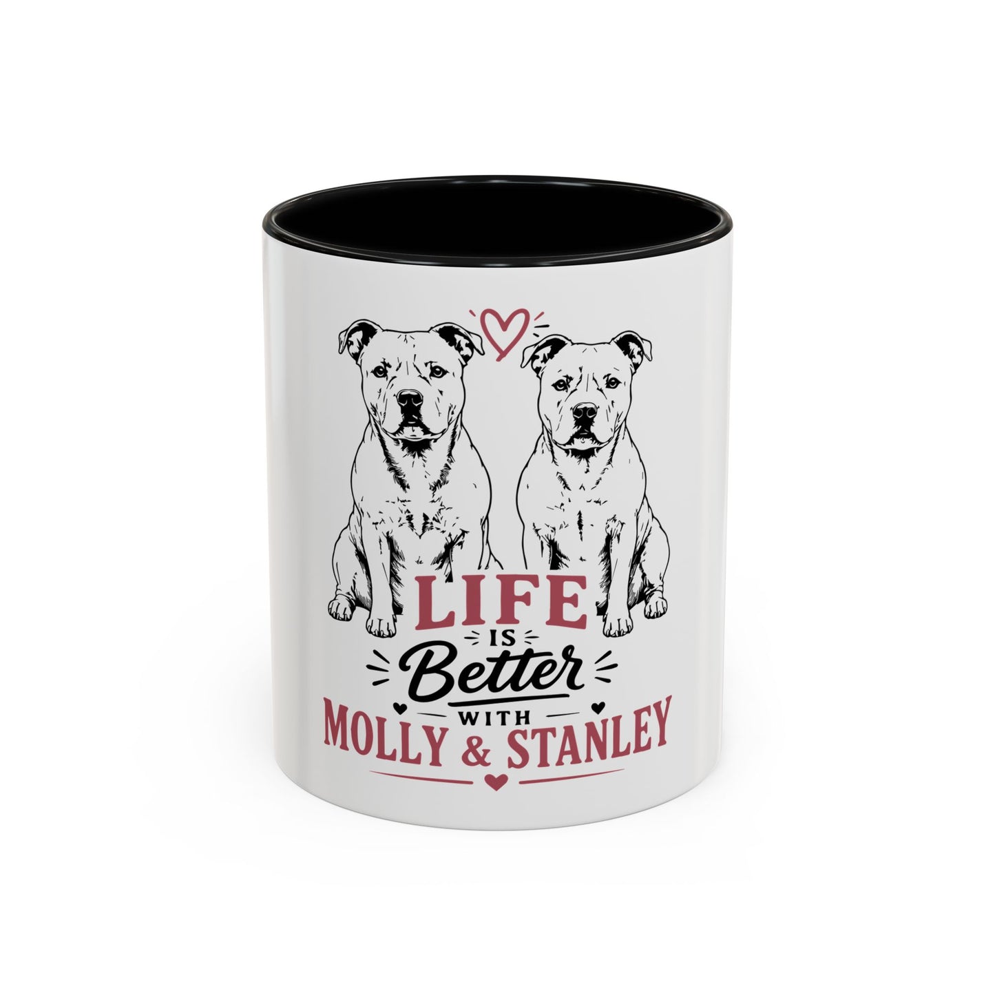 Life Is Better With Molly & Stanley - Coffee Cup