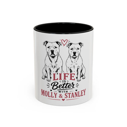 Life Is Better With Molly & Stanley - Coffee Cup