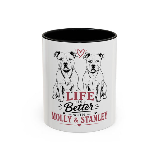 Life Is Better With Molly & Stanley - Coffee Cup