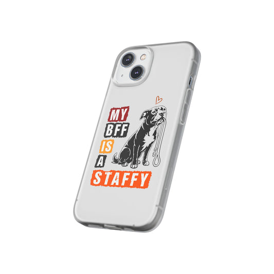 My BFF Is a Staffy - Phone Cases