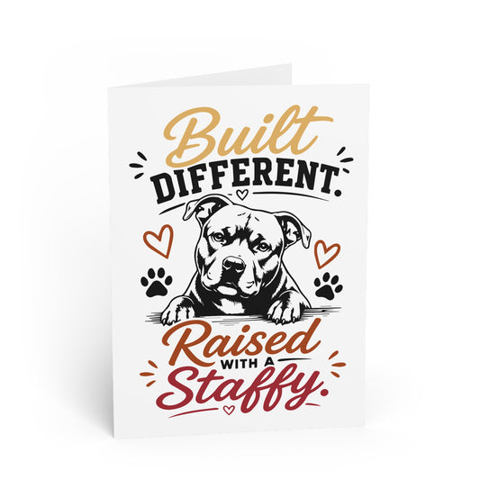 Built Different, Raised with Staffy — Greeting Card