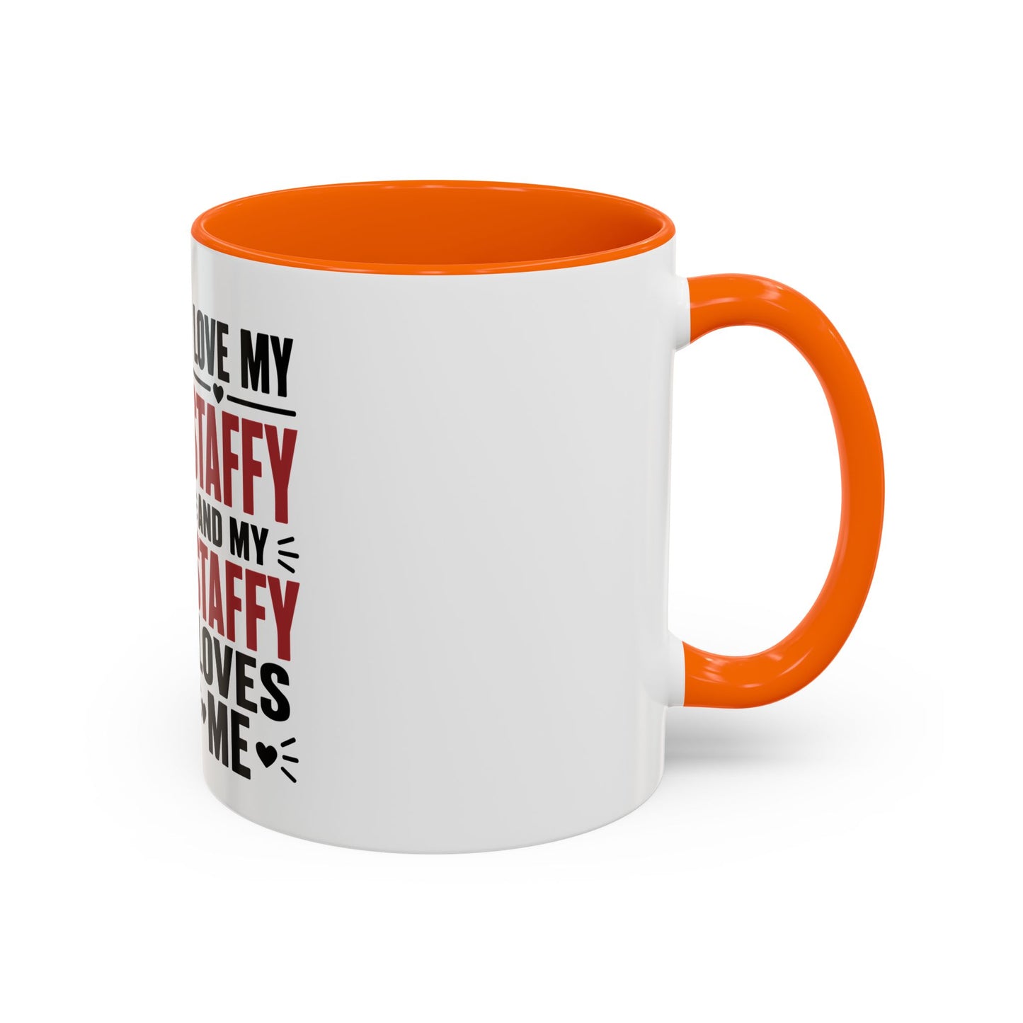 I Love My Staffy and My Staffy Loves Me - Coffee Cup
