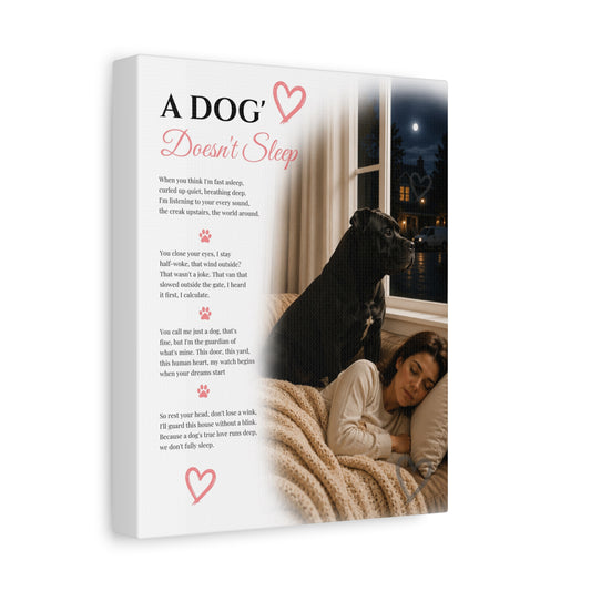 A Dog Doesn't Sleep - Premium Wall Art