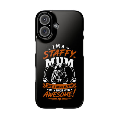I'm a Staffy Mum Protective - Phone Cases