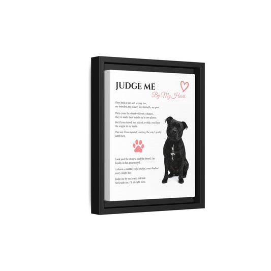 Judge Me By My Heart  - Premium Framed Wall Art