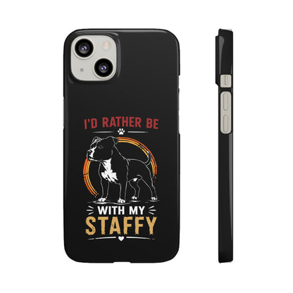 I'd Rather Be With My Staffy - Phone Cases