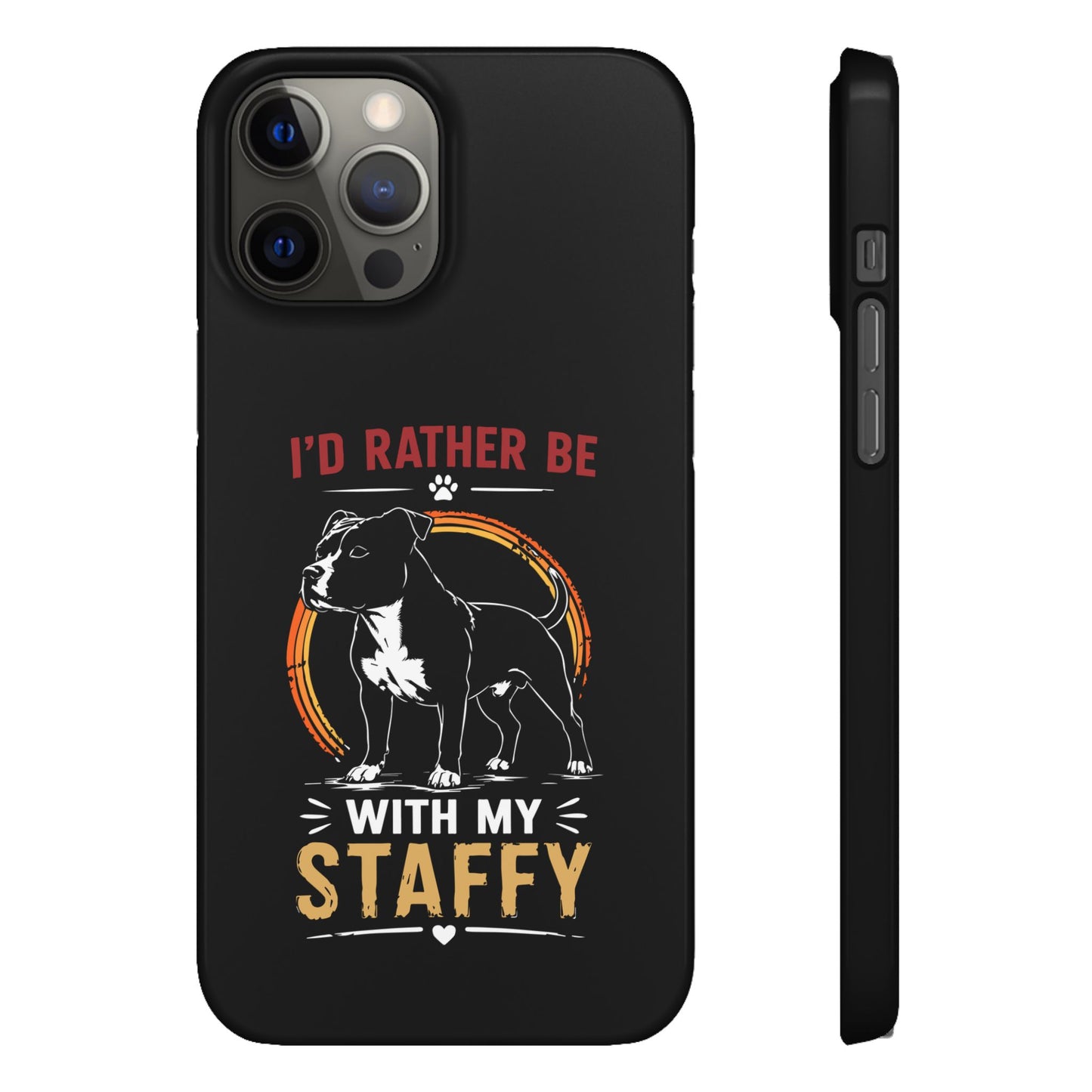 I'd Rather Be With My Staffy - Phone Cases