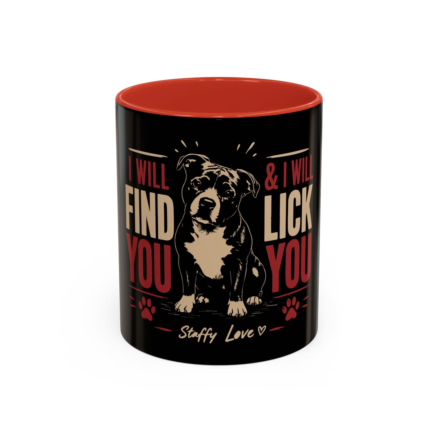 I Will Find You & I Will Lick You - Coffee Cup