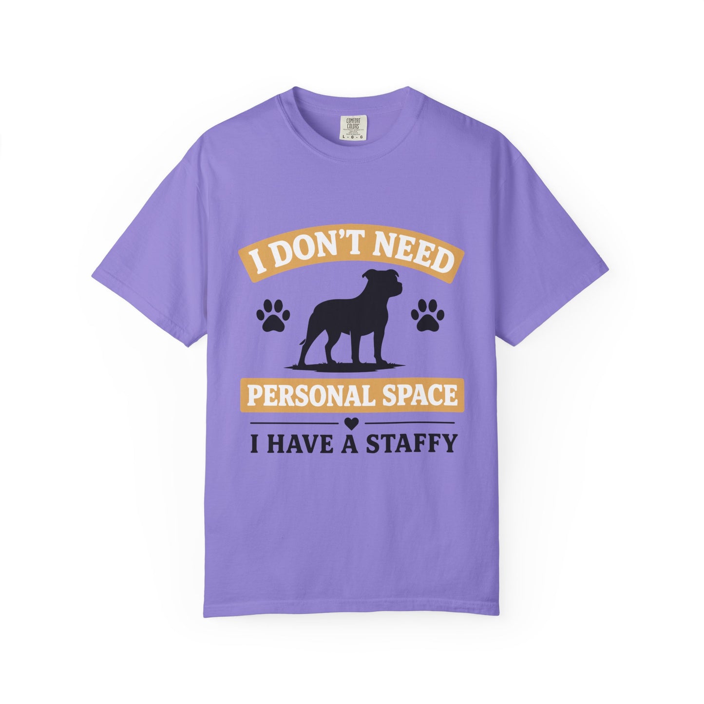 I Don't Need Personal Space Staffy T-Shirt
