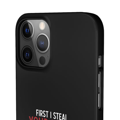 First I Steal Your Heart - Phone Cases