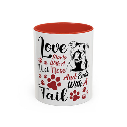 A Wet Nose And Ends With A Tail - Coffee Cup