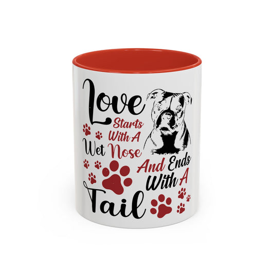 A Wet Nose And Ends With A Tail - Coffee Cup