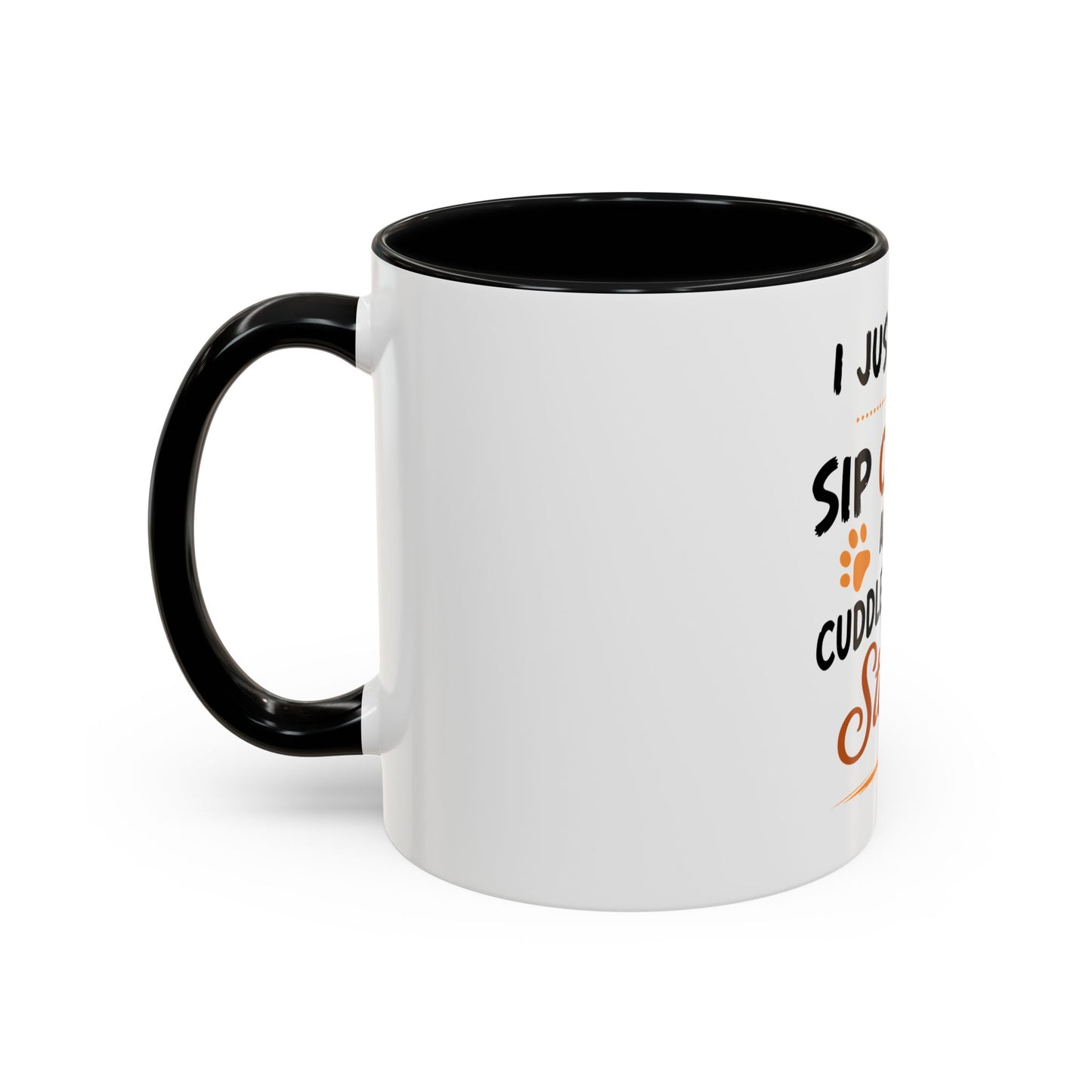I Just Want to Sip -  Coffee Cup