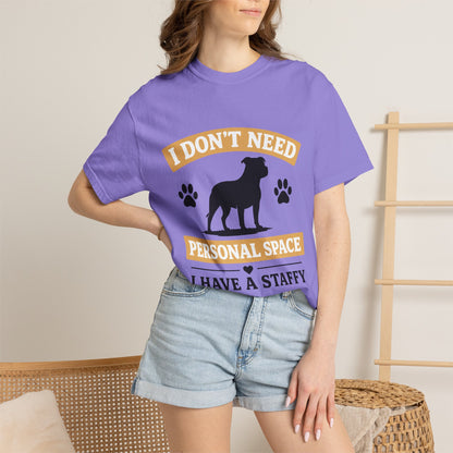 I Don't Need Personal Space Staffy T-Shirt