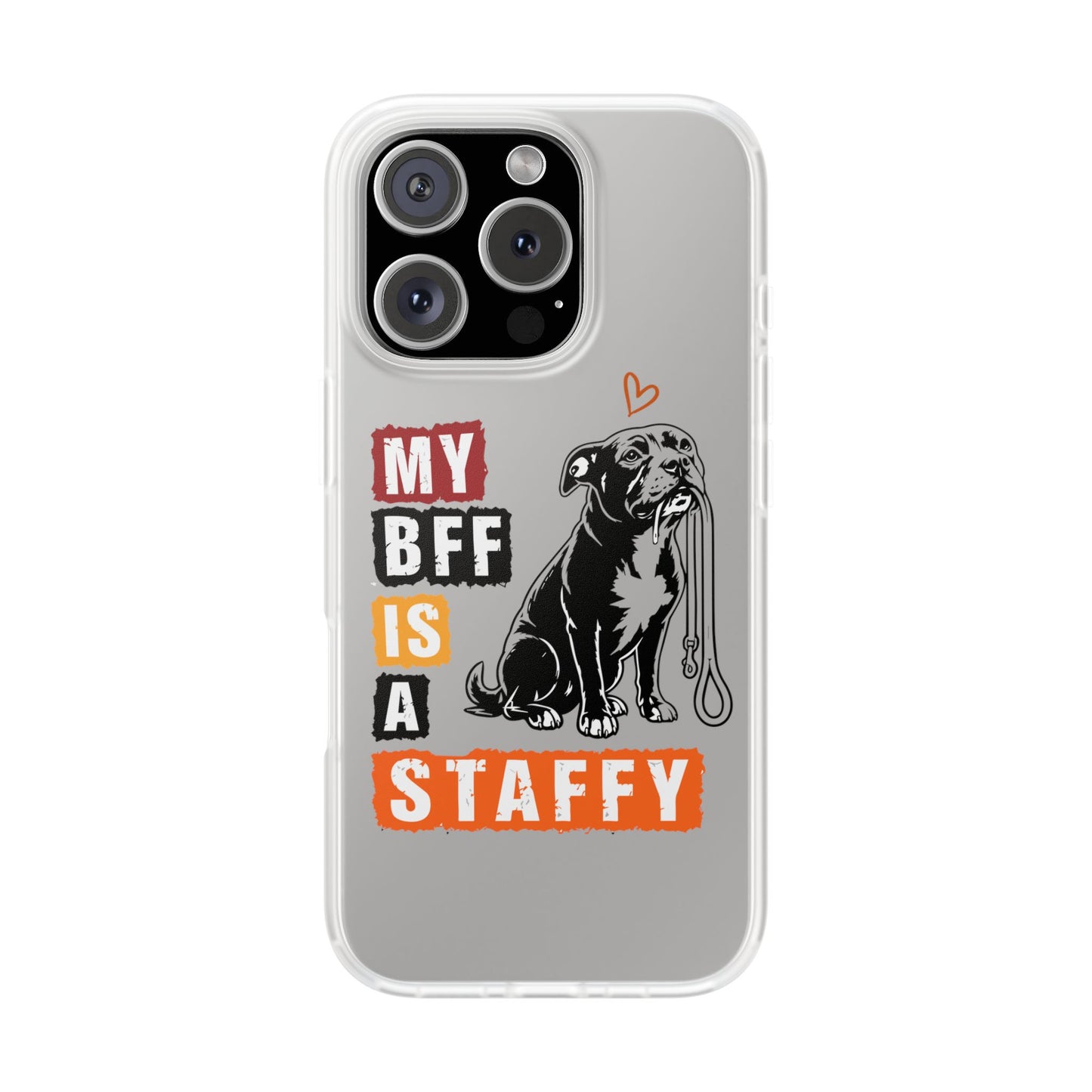 My BFF Is a Staffy - Phone Cases