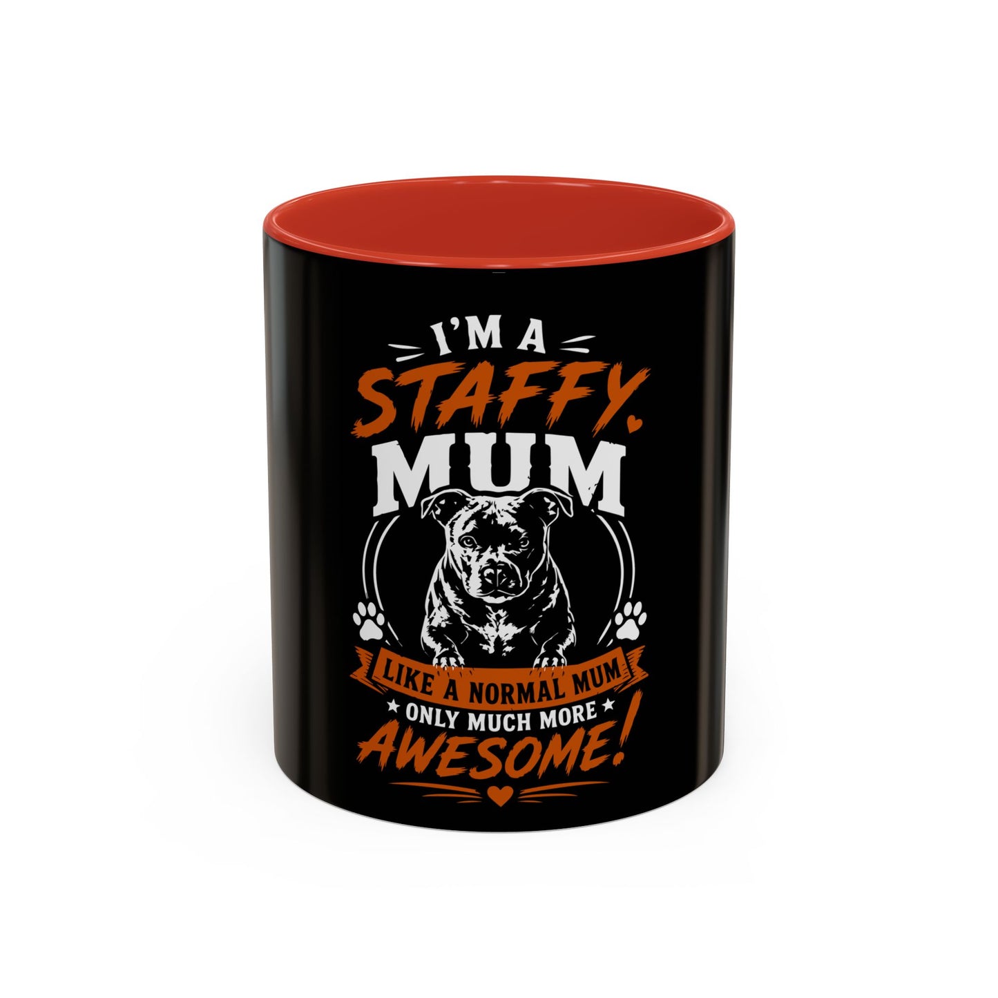 I'm a Staffy Mum Awesome  - Coffee Cup