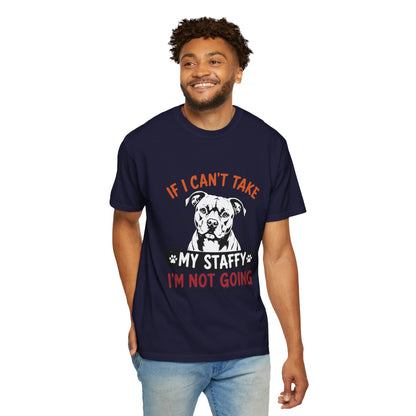 My Staffy I’m Not Going T-Shirt