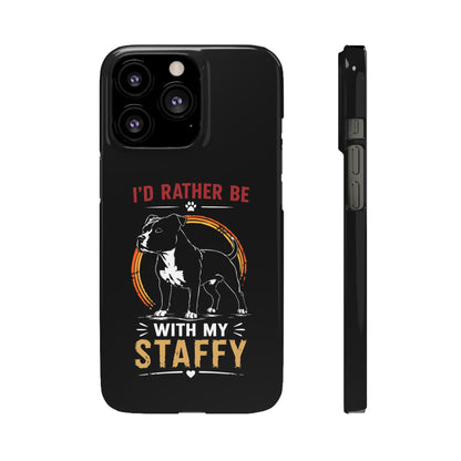I'd Rather Be With My Staffy - Phone Cases