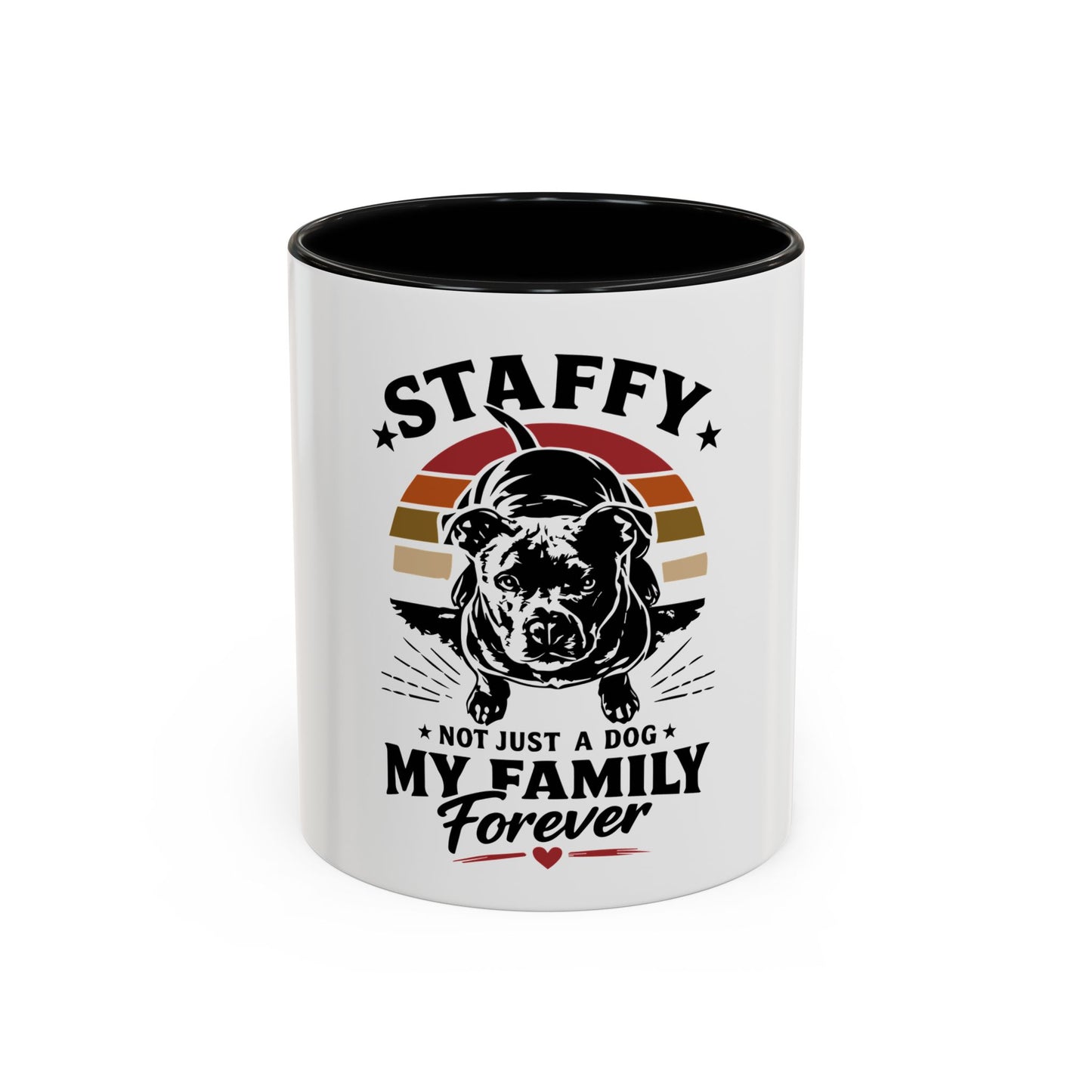 Staffy Not Just a Dog My Family Forever - Coffee Cup