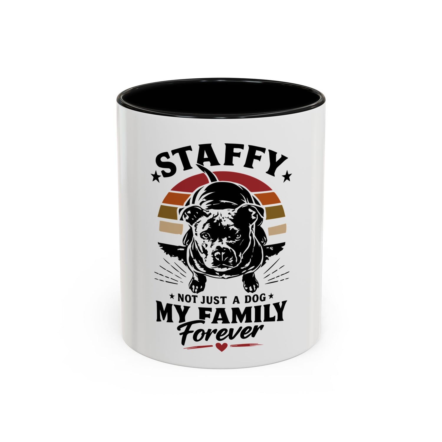 Staffy Not Just a Dog My Family Forever - Coffee Cup