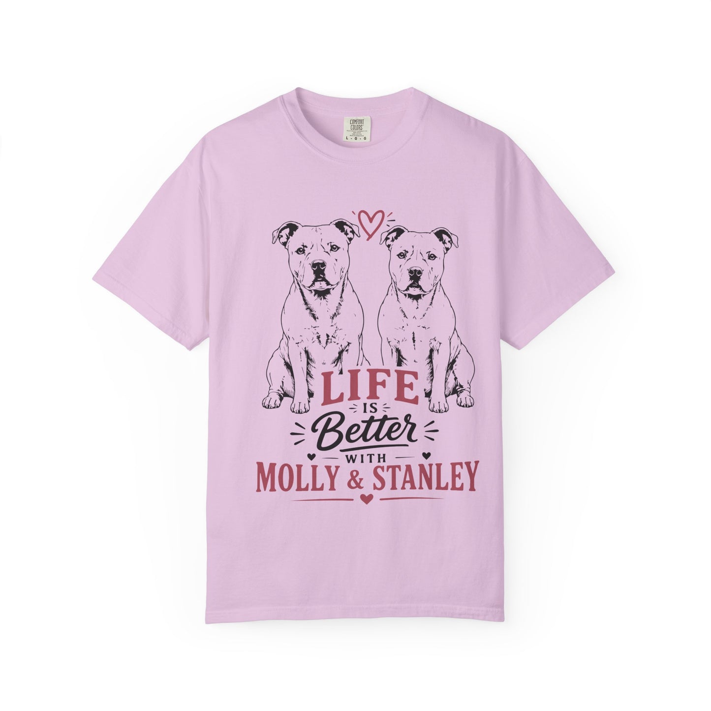 Life Is Better With Molly & Stanley T-Shirt