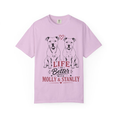 Life Is Better With Molly & Stanley T-Shirt