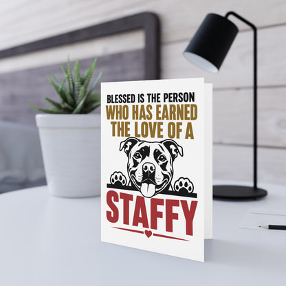 Blessed is the person who has earned the love of a Staffy — Greeting Card