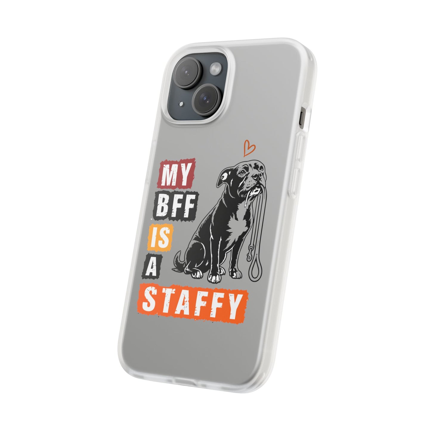 My BFF Is a Staffy - Phone Cases