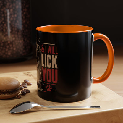 I Will Find You & I Will Lick You - Coffee Cup