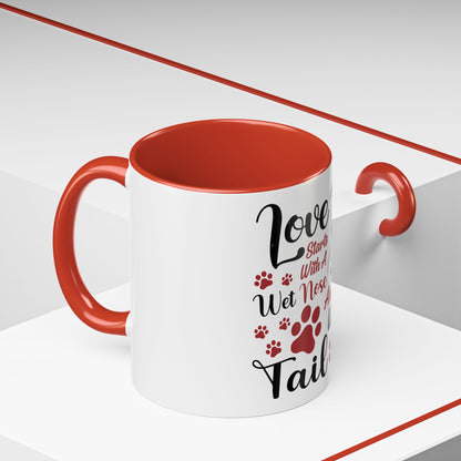 A Wet Nose And Ends With A Tail - Coffee Cup