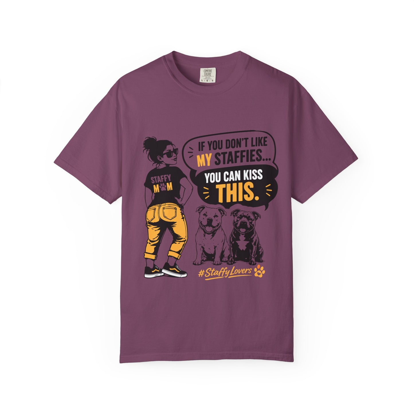 If You Don't Like Staffy T-Shirt