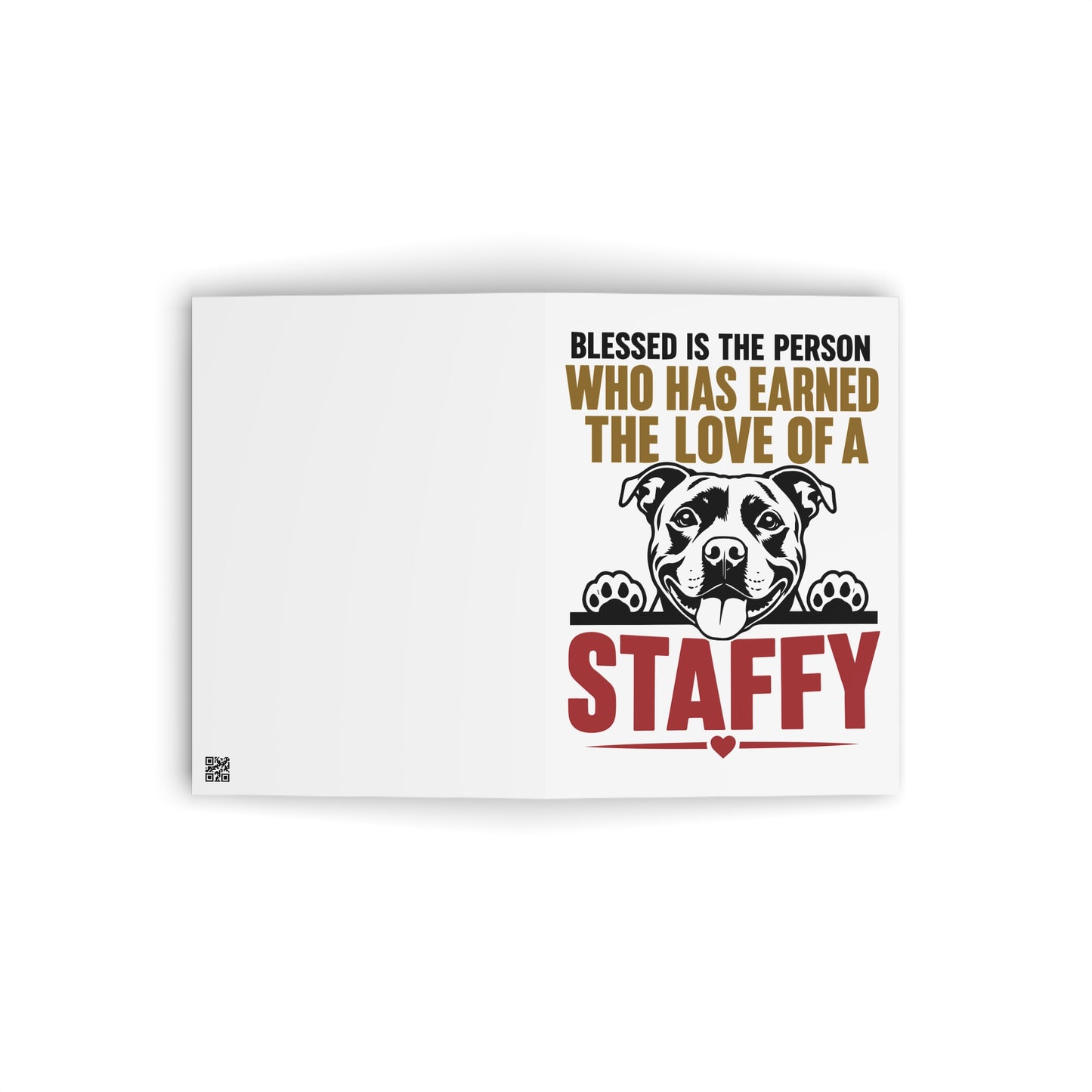 Blessed is the person who has earned the love of a Staffy — Greeting Card