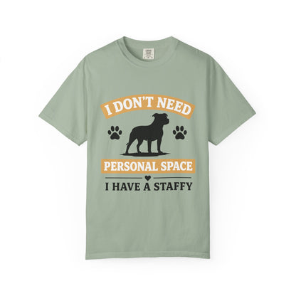 I Don't Need Personal Space Staffy T-Shirt