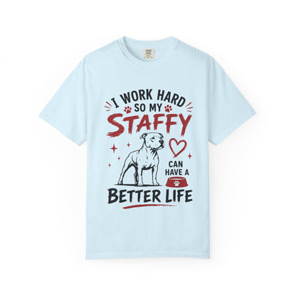I Work Hard Staffy T-Shirt
