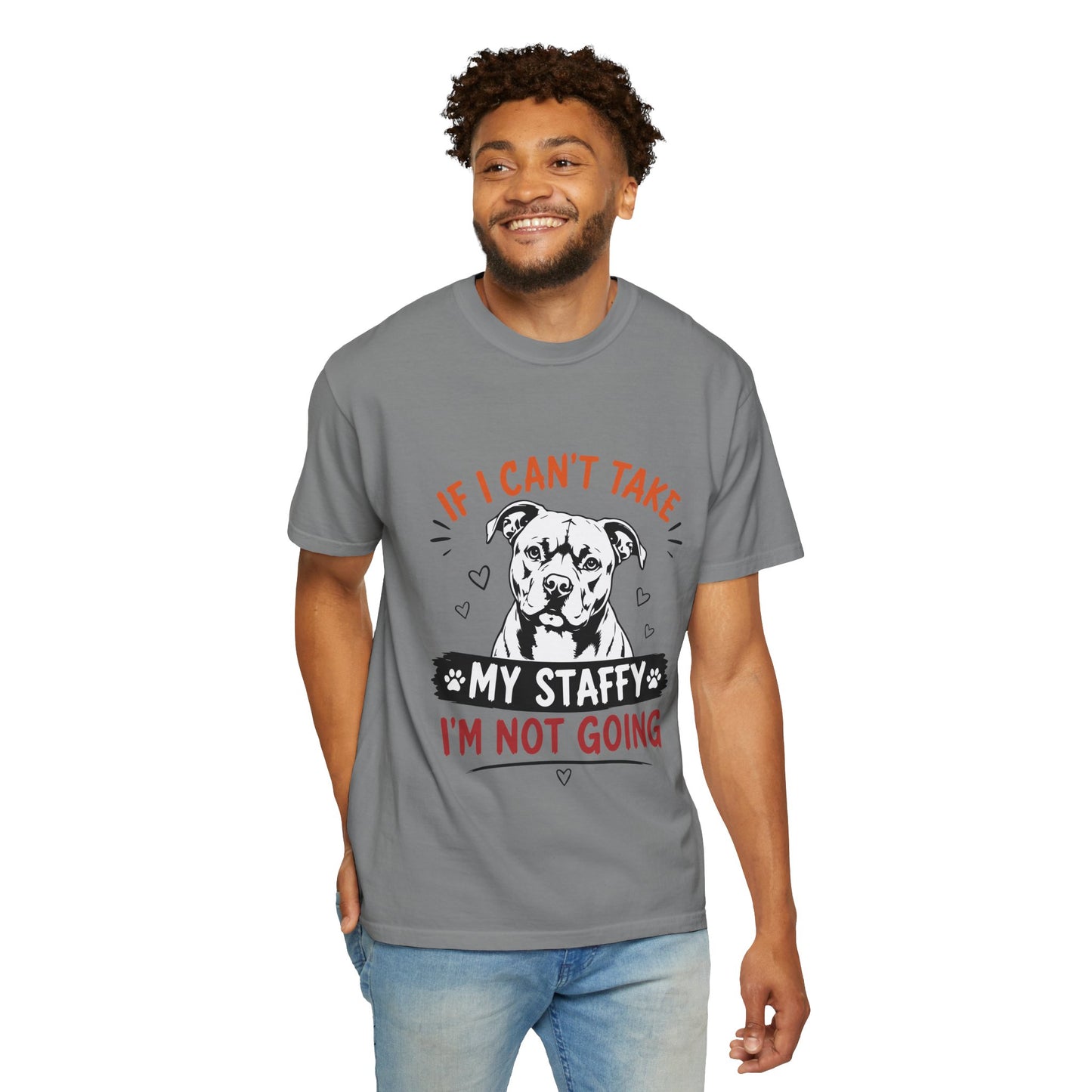 My Staffy I’m Not Going T-Shirt