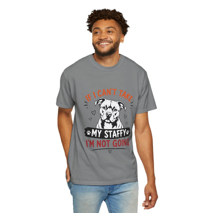 My Staffy I’m Not Going T-Shirt