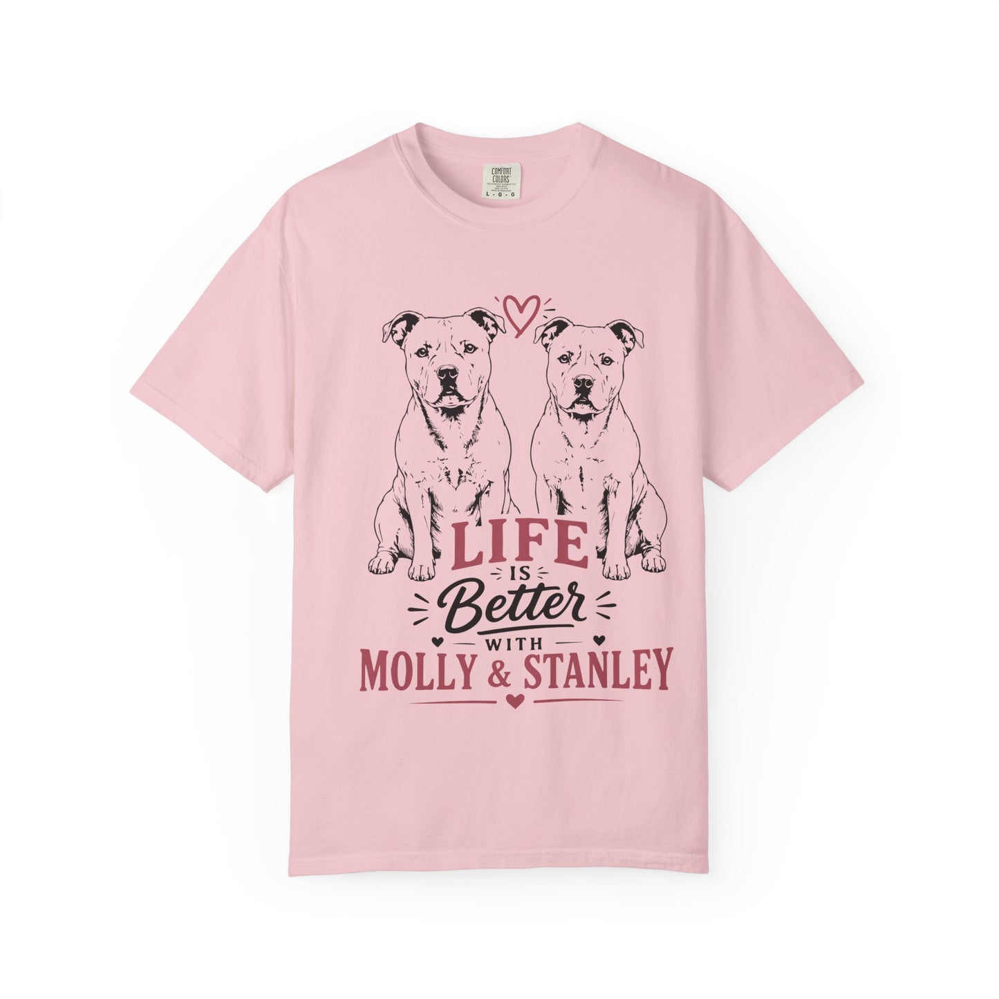 Life Is Better With Molly & Stanley T-Shirt