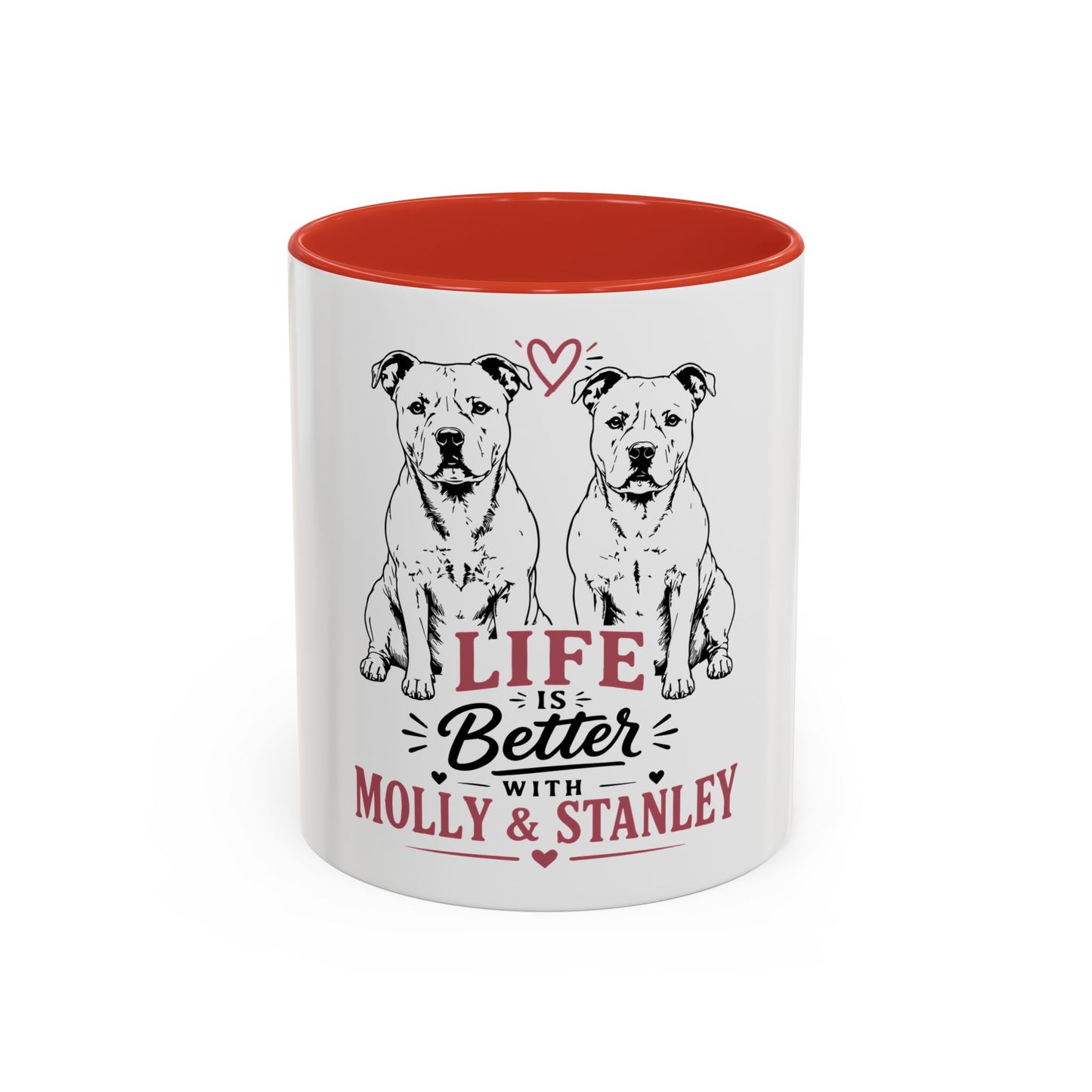 Life Is Better With Molly & Stanley - Coffee Cup