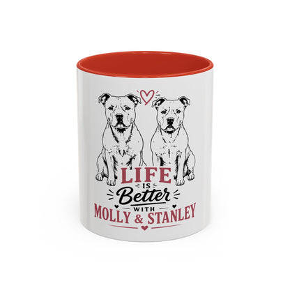 Life Is Better With Molly & Stanley - Coffee Cup