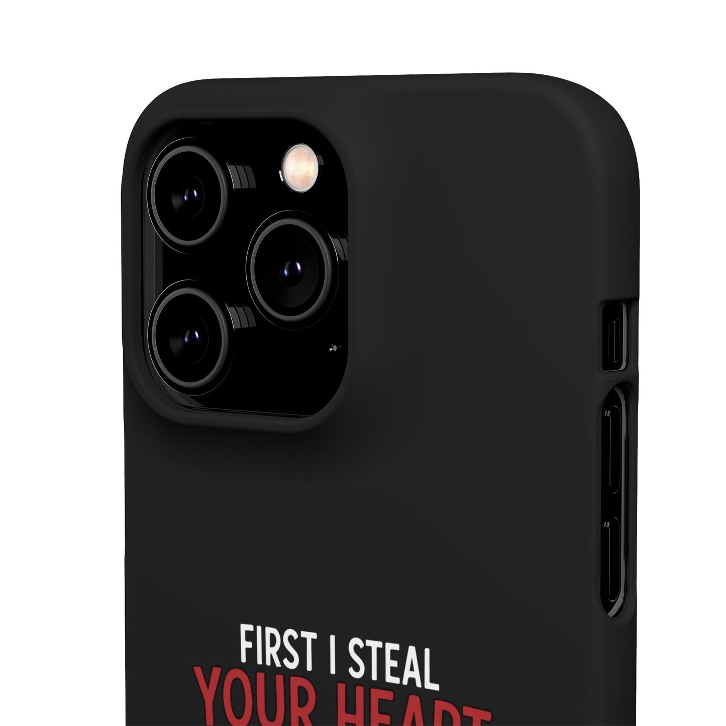First I Steal Your Heart - Phone Cases