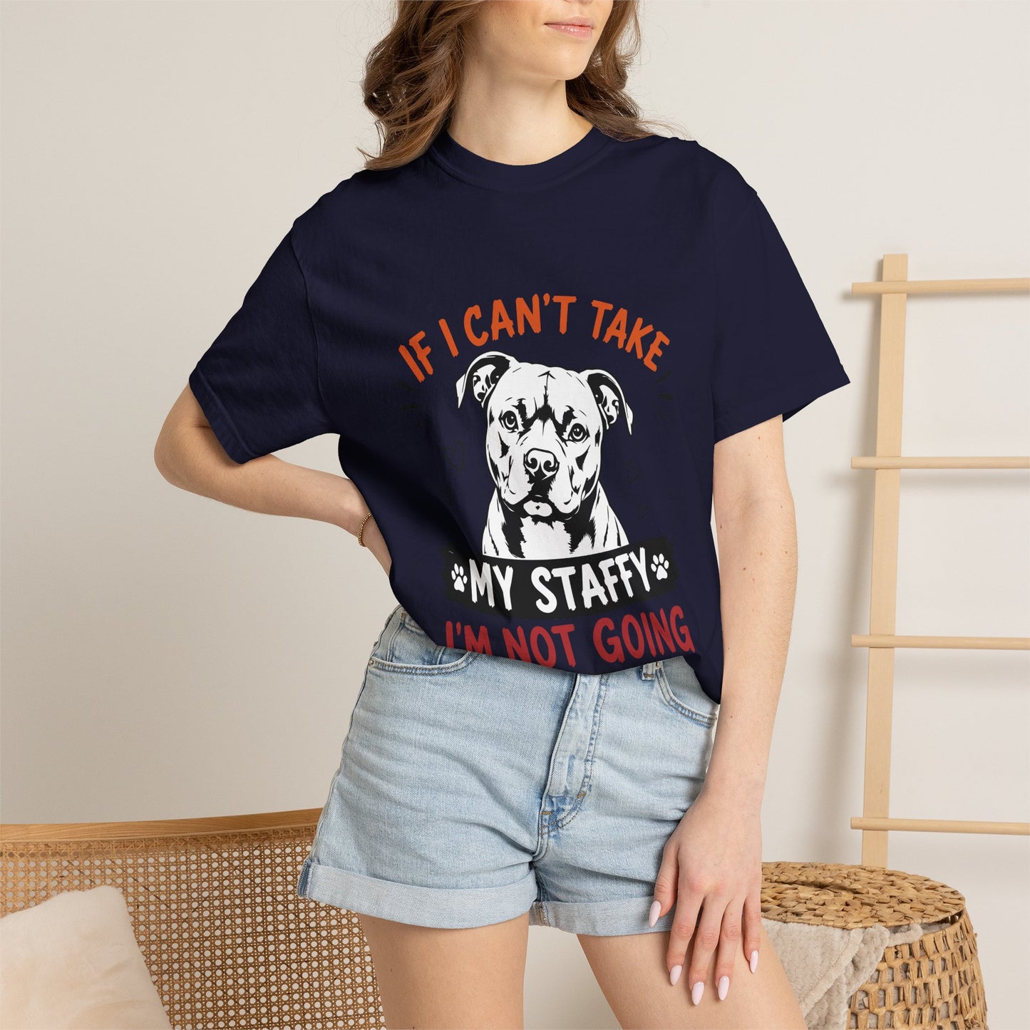 My Staffy I’m Not Going T-Shirt