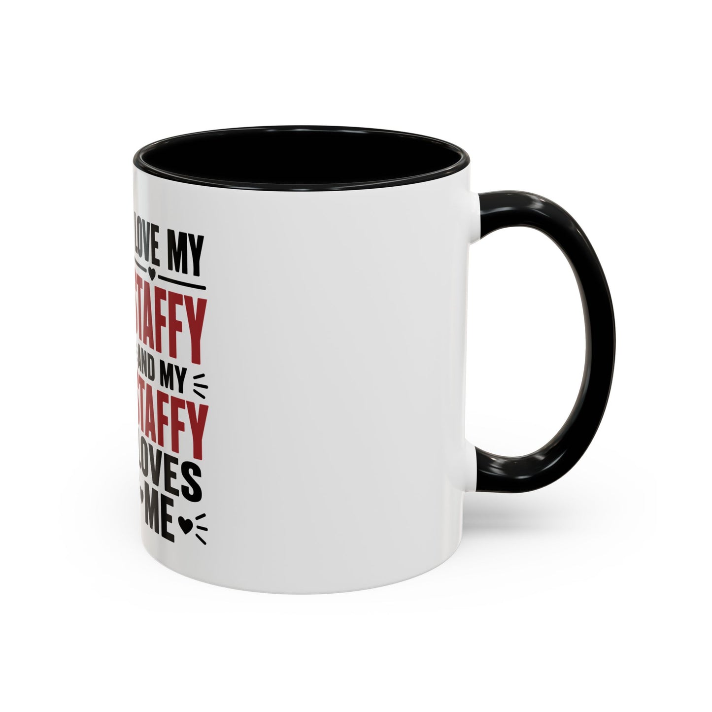 I Love My Staffy and My Staffy Loves Me - Coffee Cup