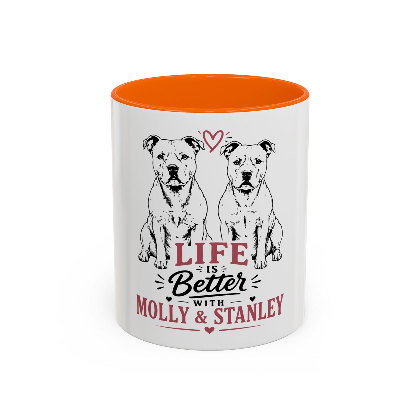 Life Is Better With Molly & Stanley - Coffee Cup