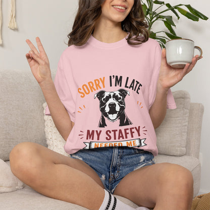 Needed Me Staffy T-Shirt