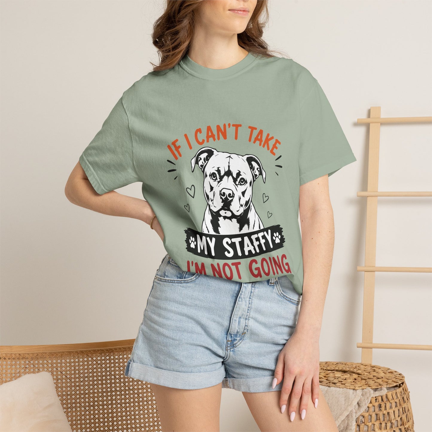 My Staffy I’m Not Going T-Shirt