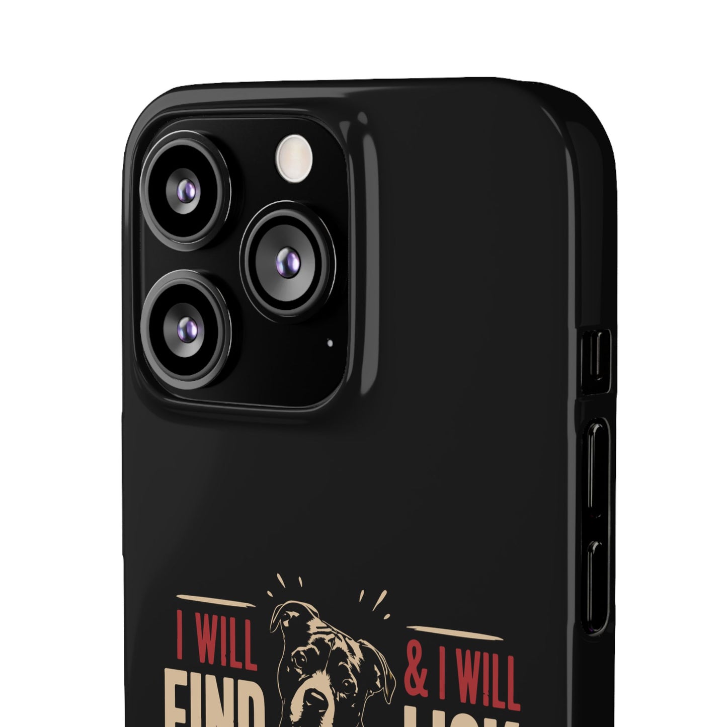 I Will Find You - Phone Case