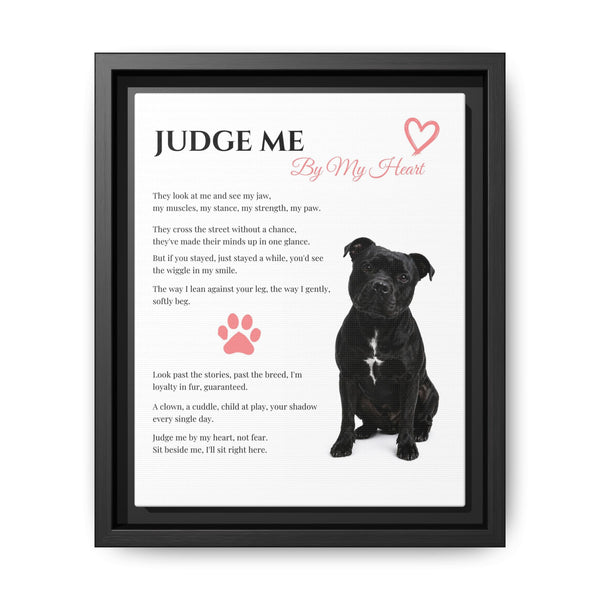 Judge Me By My Heart  - Premium Framed Wall Art