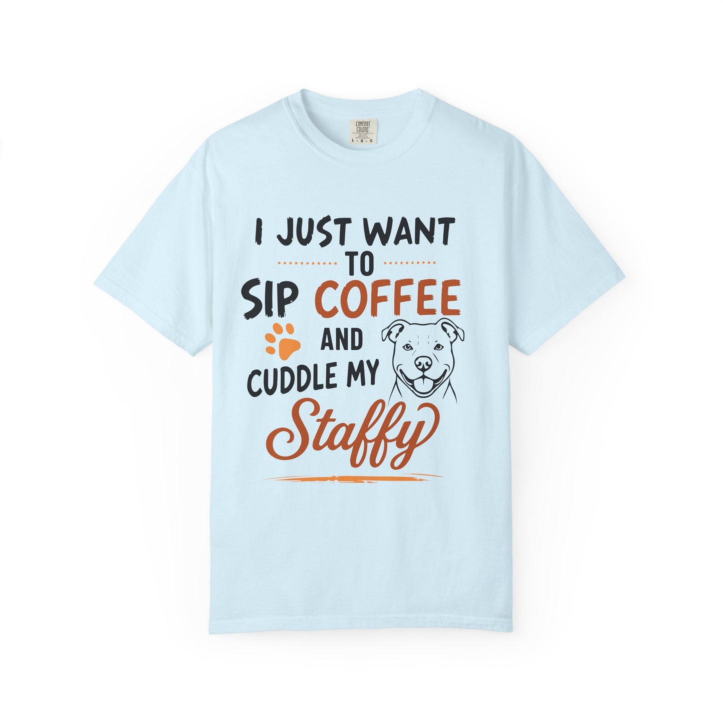 Sip Coffee & Cuddle My Staffy T-Shirt