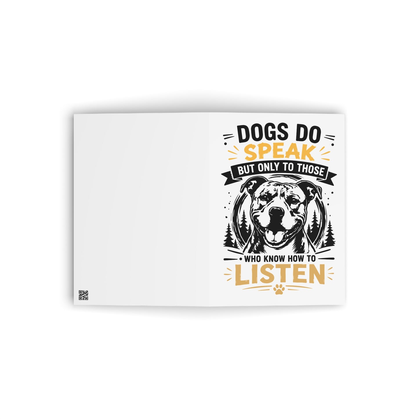 Dogs Do Speak — Greeting Card