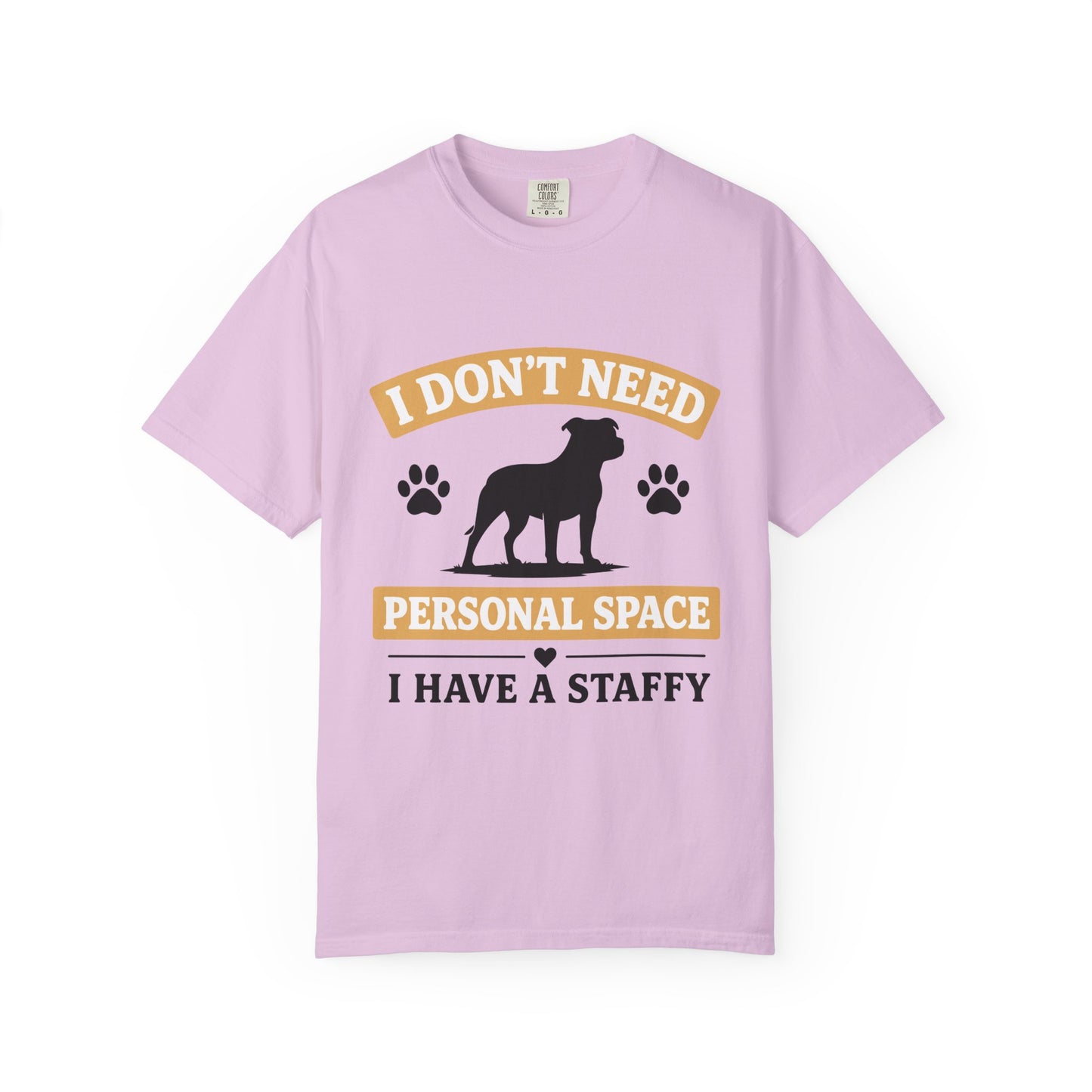 I Don't Need Personal Space Staffy T-Shirt
